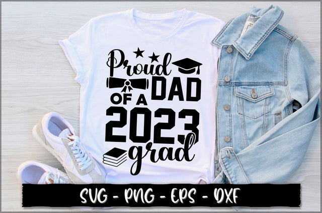 Proud dad of a 2023 grad SVG SVG Shetara Begum